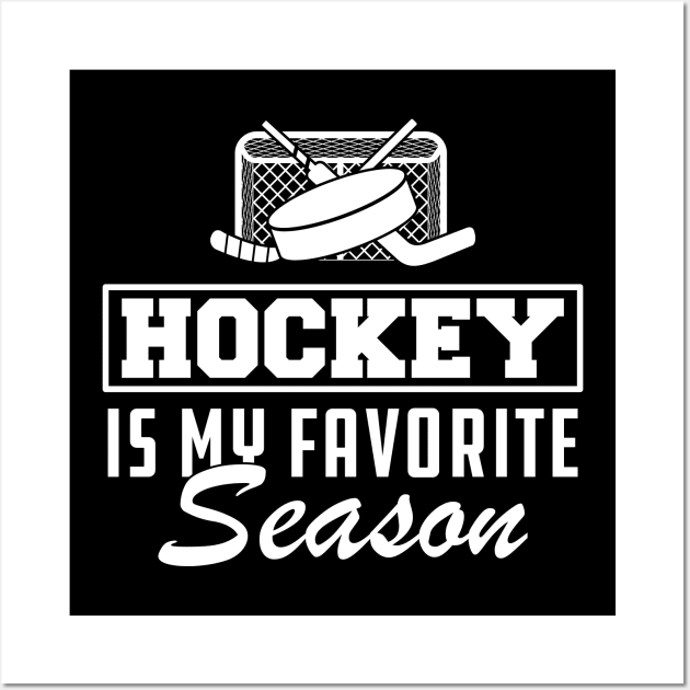 Hockey Is My Favorite Season Wall Art by KC Happy Shop